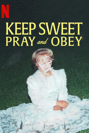 Keep Sweet: Cầu nguyện và nghe lời