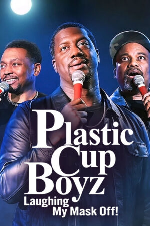 Plastic Cup Boyz: Cười rớt quai hàm!